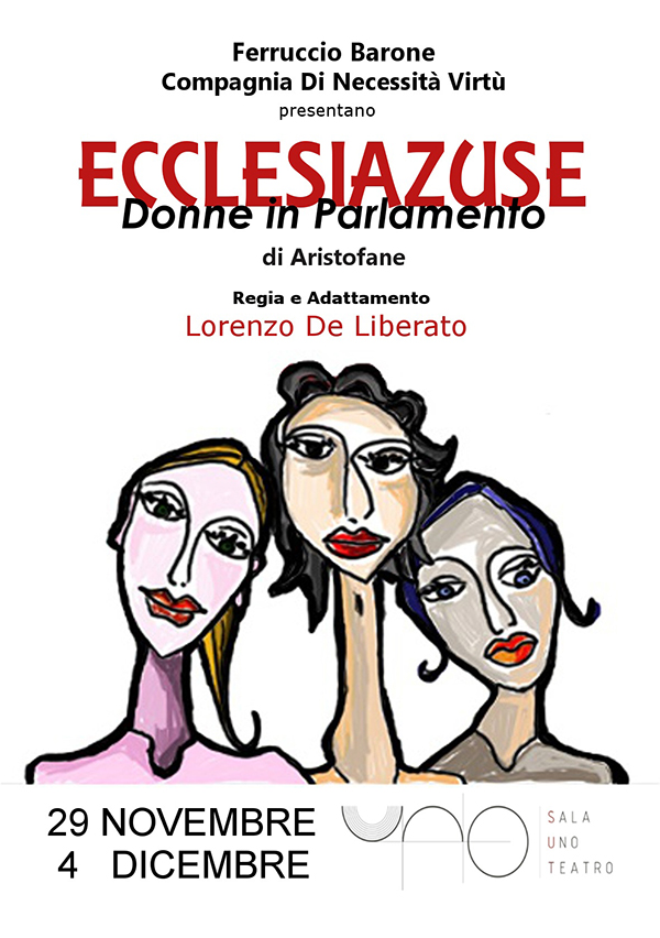 Ecclesiazuse – donne al parlamento - Sala Uno Teatro San Giov